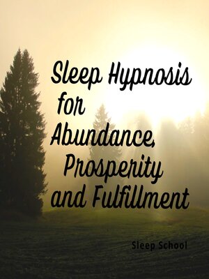 cover image of Sleep Hypnosis for Abundance, Prosperity and Fulfillment